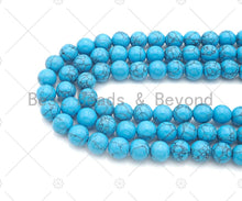 Load image into Gallery viewer, Natural Turquoise Blue Howlite Round Smooth Beads, 6mm/8mm/10mm/12mm/14mm Howlite Beads, 15.5'' Full Strand, Sku#U1164