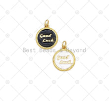 Load image into Gallery viewer, Gold Good Luck Word On Black/White Enamel Round Coin Pendant, 18K Gold Filled Enamel Charm, Necklace Bracelet charm, 17x15mm,Sku#LK458
