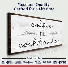 Load image into Gallery viewer, Coffee Till Cocktails Sign II