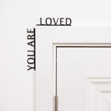 Load image into Gallery viewer, Wooden Corner Quote – You Are Loved
