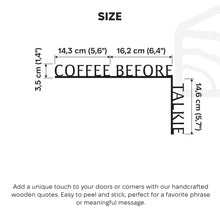 Load image into Gallery viewer, Wooden Corner Quote – Coffee Before Talkie
