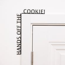 Load image into Gallery viewer, Wooden Corner Quote – Hands Off the Cookie!