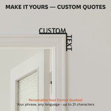 Load image into Gallery viewer, Wooden Corner Quote – Custom Quote
