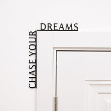 Load image into Gallery viewer, Wooden Corner Quote – Chase Your Dreams