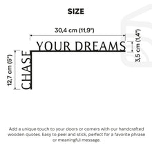 Load image into Gallery viewer, Wooden Corner Quote – Chase Your Dreams