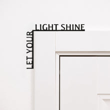 Load image into Gallery viewer, Wooden Corner Quote – Let Your Light Shine