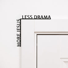 Load image into Gallery viewer, Wooden Corner Quote – More Jesus Less Drama