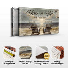Load image into Gallery viewer, Ranch House Porch Themed We Got This Couple Sign