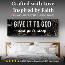 Load image into Gallery viewer, Give It to God and Go to Sleep – Rustic Christian Wall Art for Peaceful Nights