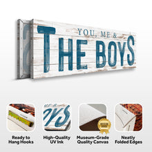 Load image into Gallery viewer, You, Me And The Boys Sign VIII