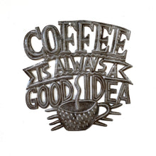 Load image into Gallery viewer, Coffee is Always a Good Idea