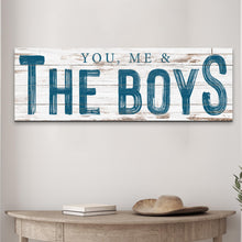 Load image into Gallery viewer, You, Me And The Boys Sign VIII