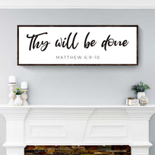 Load image into Gallery viewer, Thy Will Be Done Faith Sign III