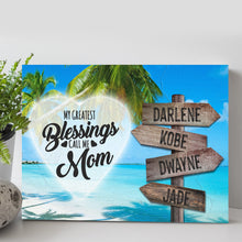 Load image into Gallery viewer, Mother's Day Sign My Greatest Blessings Call Me Mom