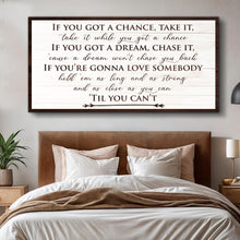 Load image into Gallery viewer, If You Got A Dream Bedroom Sign II