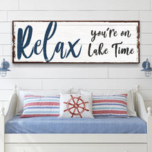 Load image into Gallery viewer, Relax You're on Lake Time Sign IV