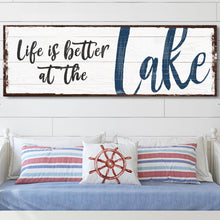 Load image into Gallery viewer, Life Is Better At The Lake Sign II