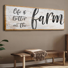 Load image into Gallery viewer, Life Is Better On The Farm Sign VII