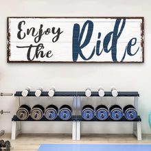 Load image into Gallery viewer, Enjoy The Ride Sign