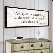 Load image into Gallery viewer, To Live Is The Rarest Thing Farmhouse Sign II