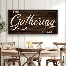 Load image into Gallery viewer, The Gathering Place Sign