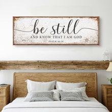 Load image into Gallery viewer, Psalm 46:10 Be Still And Know That I Am God Faith Sign