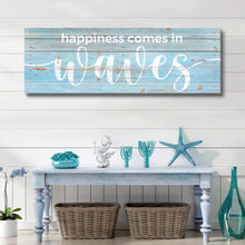 Load image into Gallery viewer, Happiness Comes In Waves Sign
