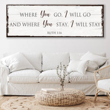 Load image into Gallery viewer, Ruth 1:16: Where You Go I Will Go Faith Sign