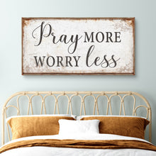 Load image into Gallery viewer, Pray More Worry Less Faith Sign