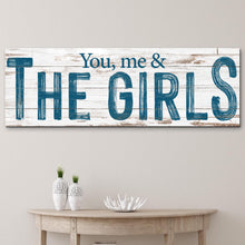 Load image into Gallery viewer, You, Me And The Girls Sign II