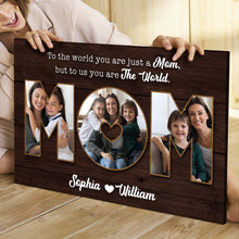 Load image into Gallery viewer, Mother's Day Sign To Us You Are The World II