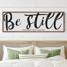 Load image into Gallery viewer, Be Still And Know That I Am God Psalm 46:10 Faith Sign II