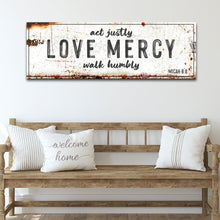 Load image into Gallery viewer, Act Justly Love Mercy Walk Humbly Faith Sign