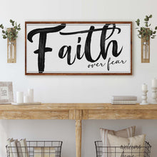 Load image into Gallery viewer, Faith Over Fear Faith Sign II
