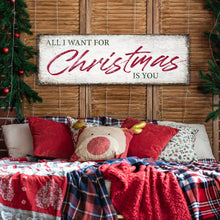 Load image into Gallery viewer, All I Want For Christmas Is You Sign III