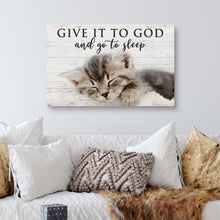 Load image into Gallery viewer, Give It to God And Go To Sleep Faith Sign VIII