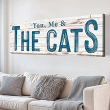 Load image into Gallery viewer, You, Me, And The Cats Sign II