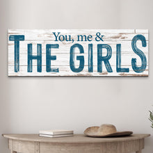 Load image into Gallery viewer, You, Me And The Girls Sign II