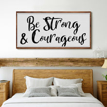 Load image into Gallery viewer, Be Strong And Courageous Faith Sign IV