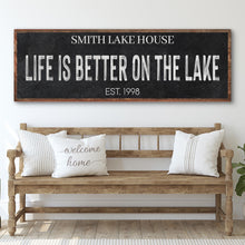 Load image into Gallery viewer, Life Is Better On The Lake Sign III