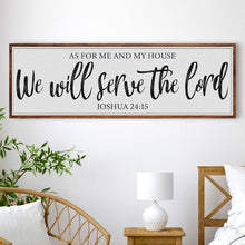 Load image into Gallery viewer, As For Me And My House We Will Serve The Lord Faith Sign II