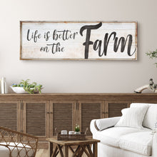 Load image into Gallery viewer, Life Is Better On The Farm Sign VIII