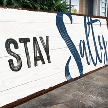 Load image into Gallery viewer, Stay Salty Coastal Sign III