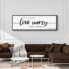 Load image into Gallery viewer, Act Justly Love Mercy Walk Humbly Faith Sign III