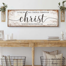 Load image into Gallery viewer, I Can Do All Things Through Christ Who Strengthens Me Faith Sign