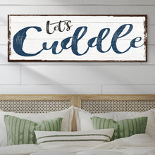 Load image into Gallery viewer, Let's Cuddle Sign II