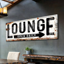 Load image into Gallery viewer, Open Daily Lounge Rustic Sign