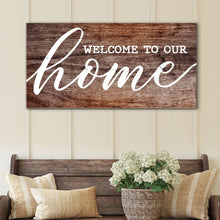 Load image into Gallery viewer, Welcome To Our Home Sign V