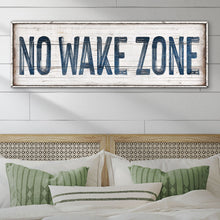 Load image into Gallery viewer, No Wake Zone Sign XVIII