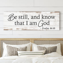 Load image into Gallery viewer, Be Still And Know That I Am God Psalm 46:10 Faith Sign